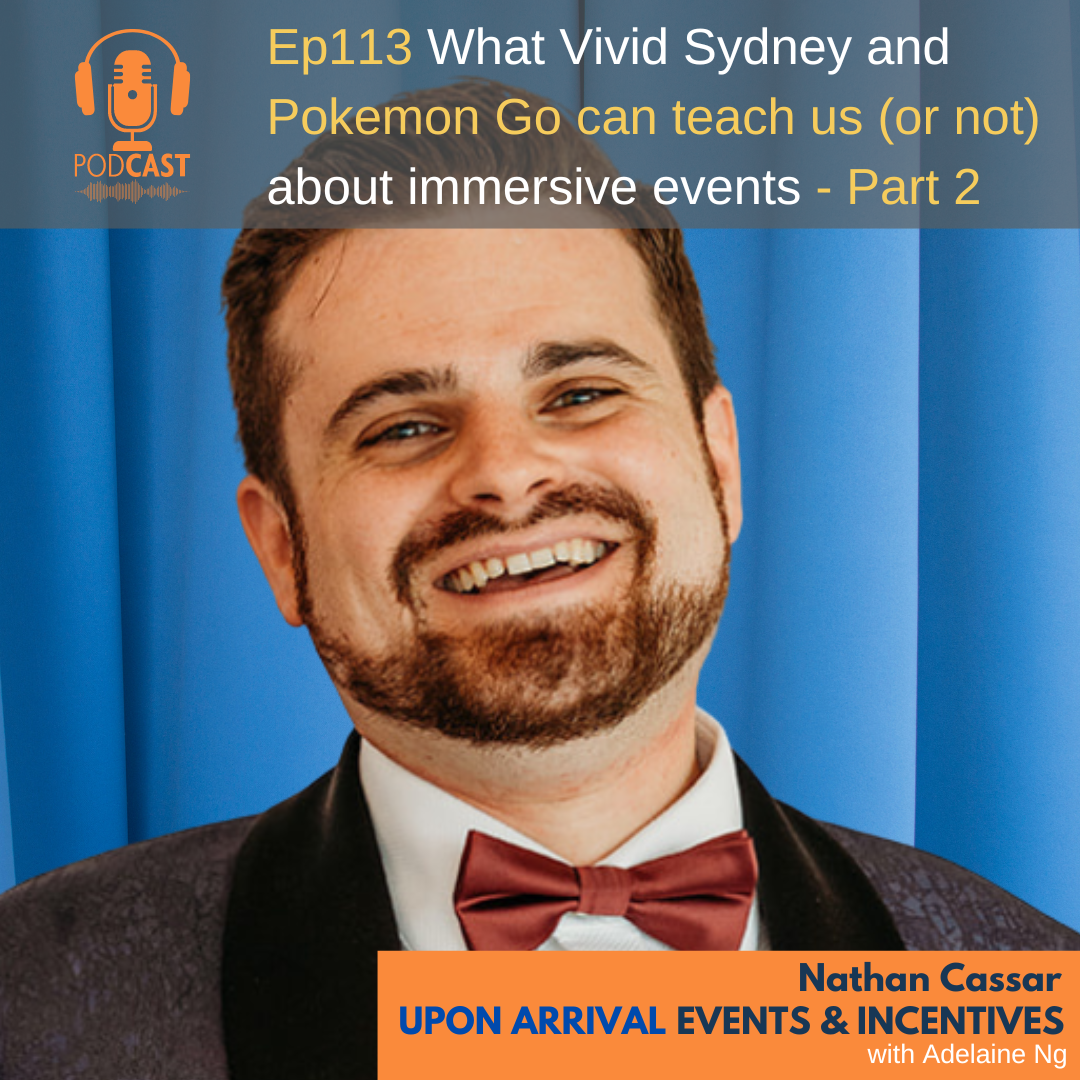 Upon Arrival | Events & Incentives Podcast with Adelaine Ng - Episode 113 - Nathan Cassar Part 2